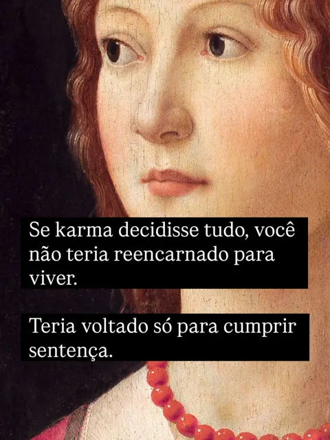 Uma das coisas que mais me incomoda quando falam de karma é a facilidade com que ele vira explicação para tudo.

“É meu karma.”

Pronto, cas